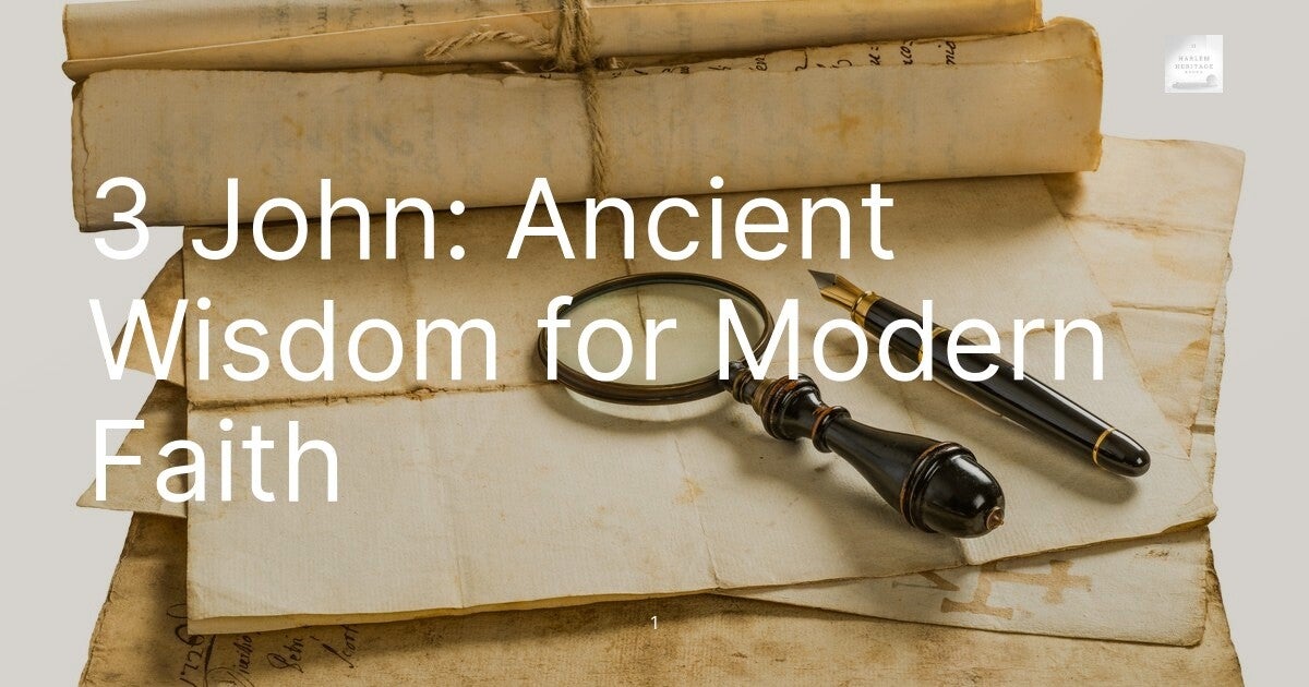 3 John: Ancient Wisdom for Modern Faith