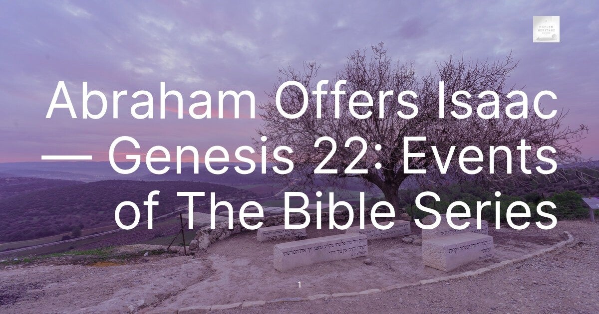 Abraham Offers Isaac — Genesis 22: Events of The Bible Series