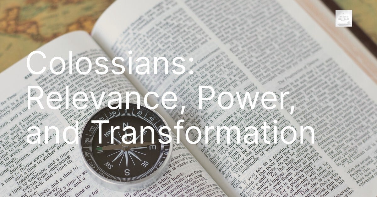Colossians: Relevance, Power, and Transformation