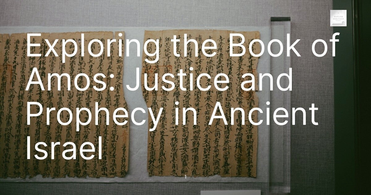 Exploring the Book of Amos: Justice and Prophecy in Ancient Israel