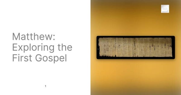 Matthew: Exploring the First Gospel
