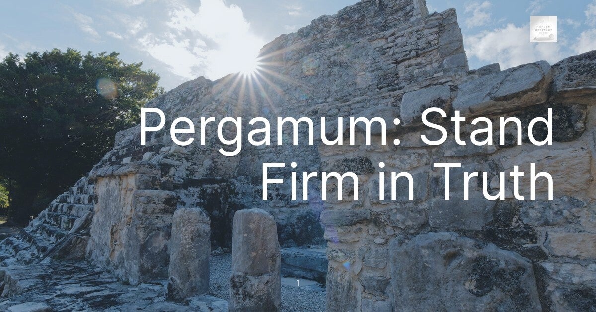 Revelation 2:12-17 Pergamum Stand Firm in Truth