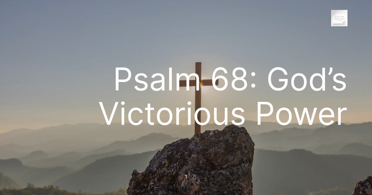 Psalm 68: God’s Victorious Power