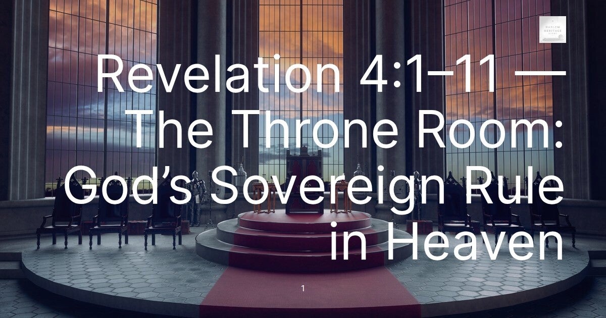 Revelation 4:1–11 — The Throne Room: God’s Sovereign Rule in Heaven