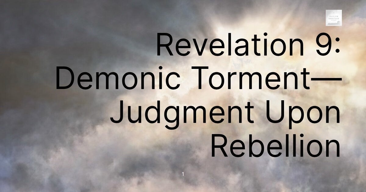Revelation 9: Demonic Torment—Judgment Upon Rebellion