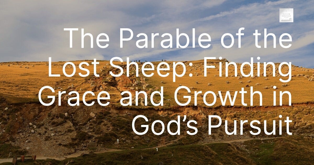 The Parable of the Lost Sheep: Finding Grace and Growth in God’s Pursuit