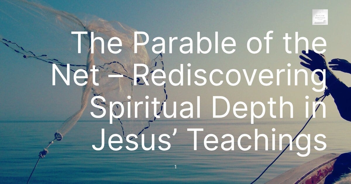 The Parable of the Net – Rediscovering Spiritual Depth in Jesus’ Teachings