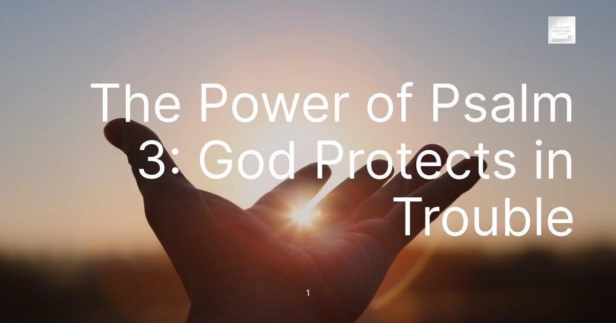 The Power of Psalm 3: God Protects in Trouble