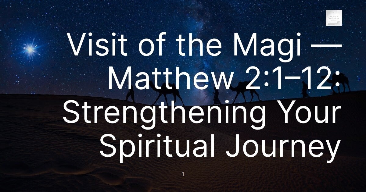 Visit of the Magi — Matthew 2:1–12: Strengthening Your Spiritual Journey
