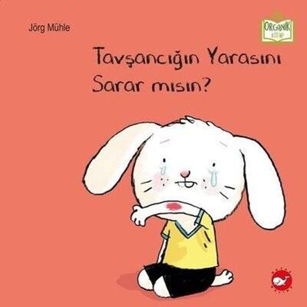 Tavşancığın Yarasını Sarar mısın? - Organik Kitap