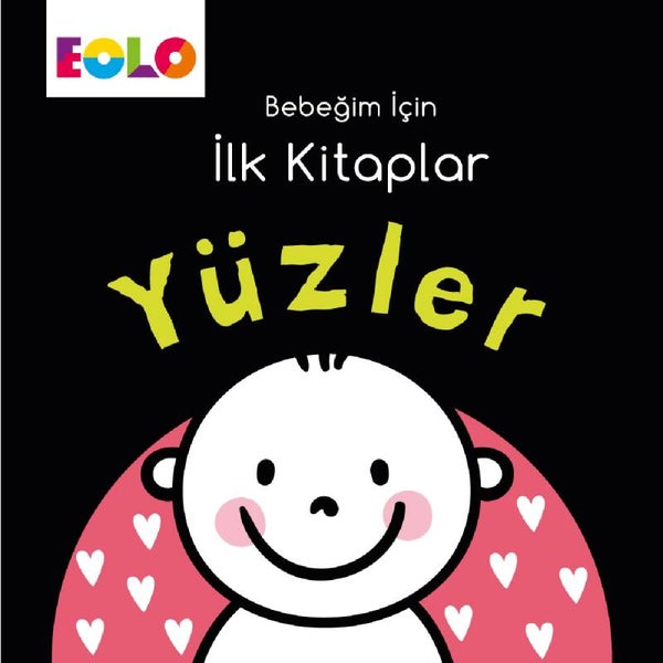 Bebeğim için İlk Kitaplar – Yüzler - Eolo