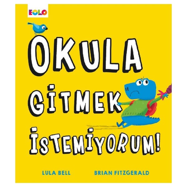 Okula Gitmek İstemiyorum - Eolo