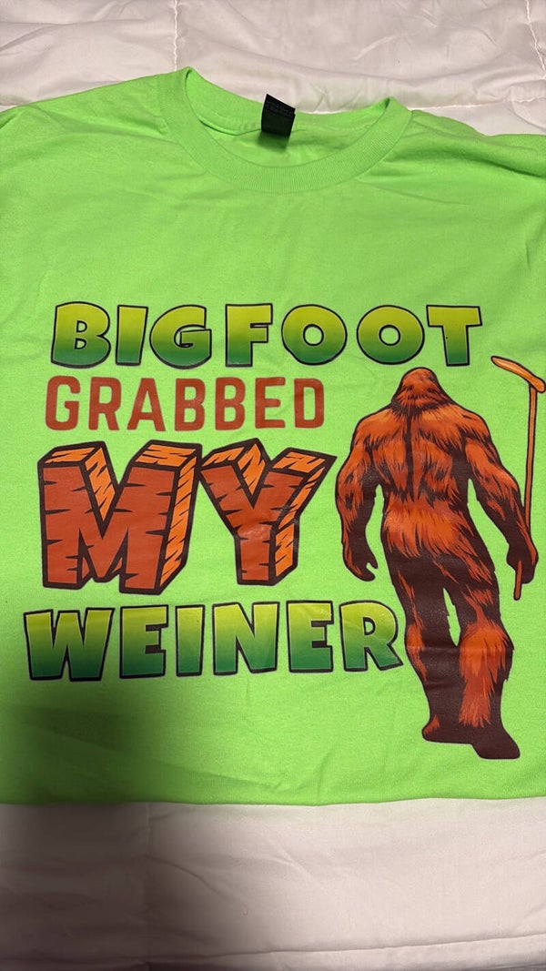 Bigfoot grabbed my wiener