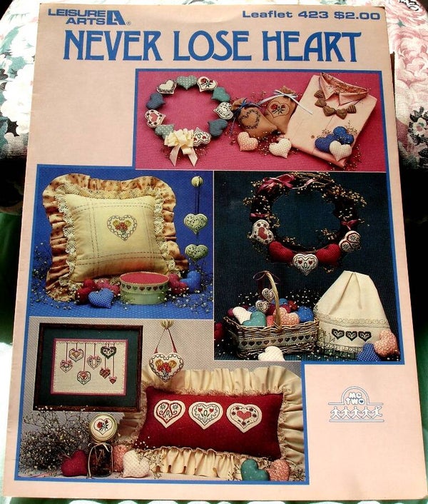 Never Lose Heart Cross Stitch Patterns Leaflet 423 By Leisure Arts