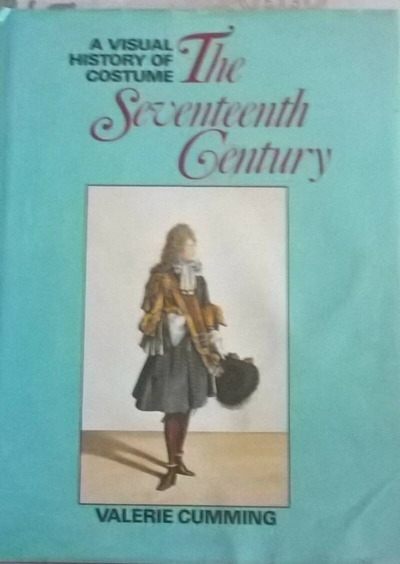 Book - A Visual History of Costume: the 17th Century by Valerie Cumming
