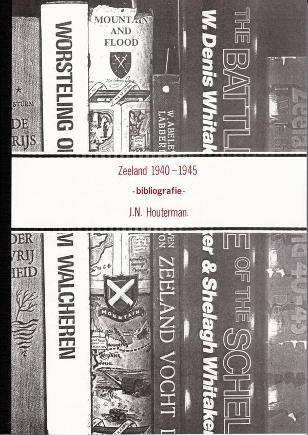 1988 - Zeeland 1940-1945 : bibliografie (J.N. Houterman)