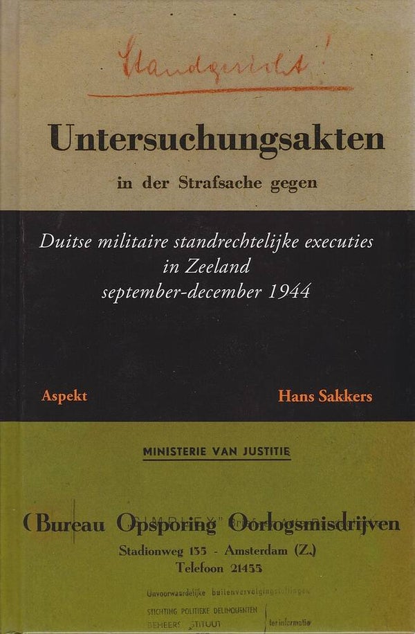 St 36  Duitse militaire standrechtelijke executies in Zeeland, september-december 1944 (Hans Sakkers)