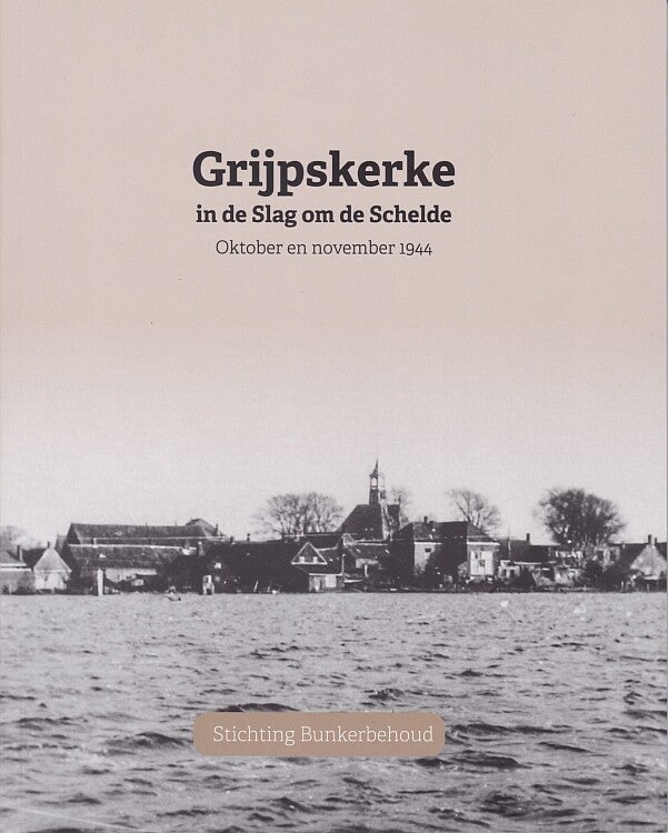 St 53 Grijpskerke in de Slag om de Schelde (Hans Sakkers)