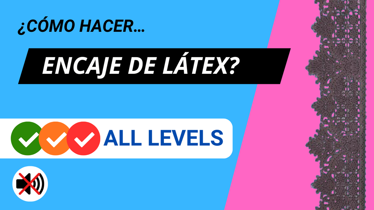 ¿Cómo se hace el encaje de látex? Lo aprendes en la Academia de Látex.