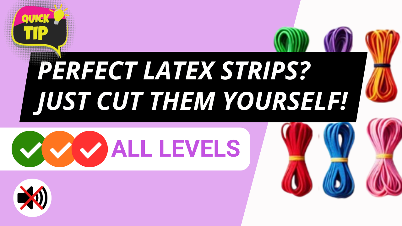How to... cut the perfect latex strips? watch this video.