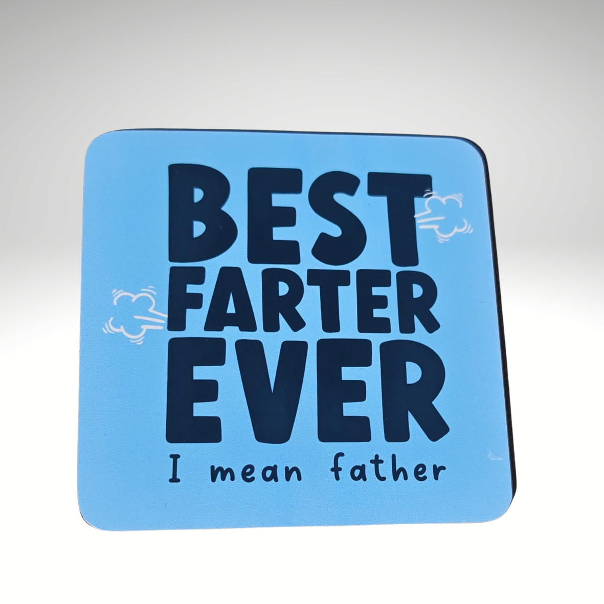 The Best Farter Ever Coaster