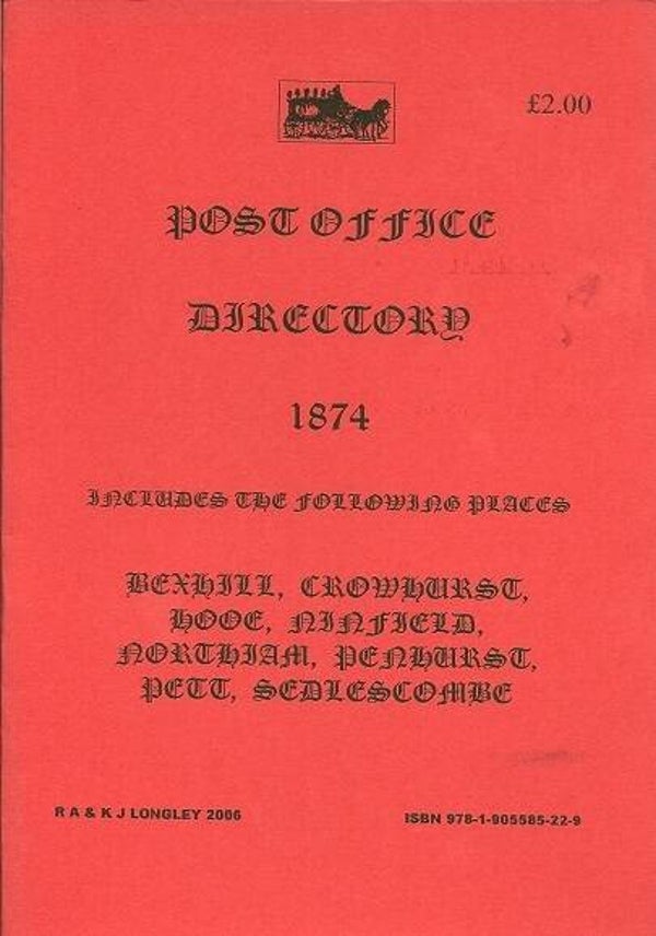 Bexhill Directory 1874 [Kelly's's] includes Crowhurst, Hooe, Ninfield, Northiam, Penhurst, Pett & Sedlescombe