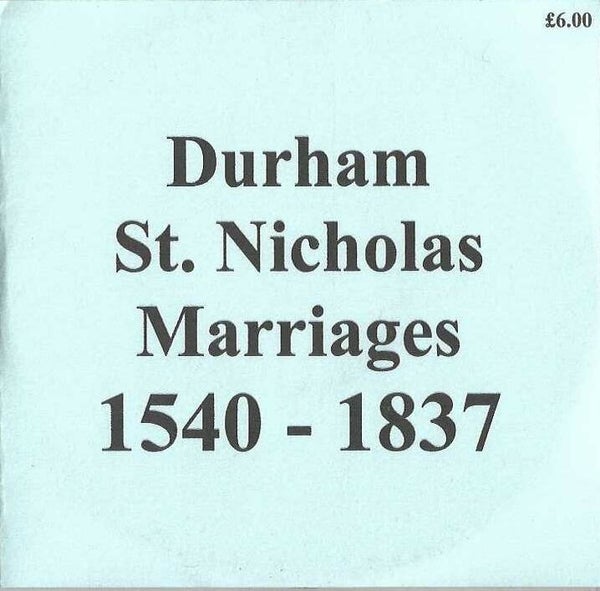 Durham [St. Nicholas] Marriages  1540 to 1837