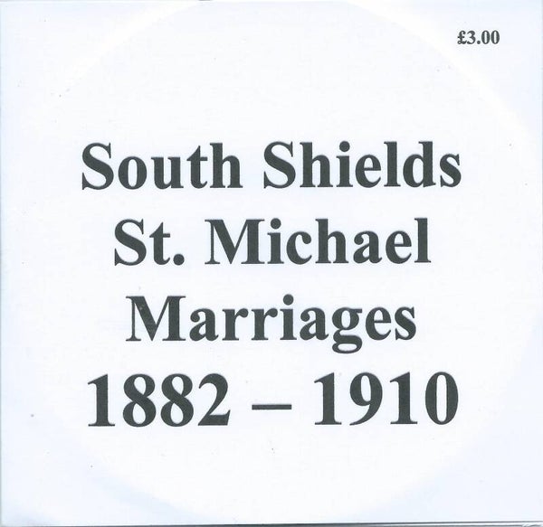 South Shields St. Michaels Marriages 1882 to 1910