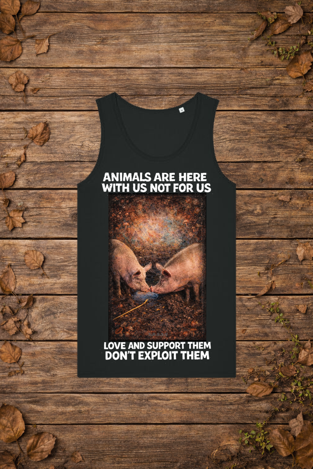Animals are here with us not for us (tanktop man)