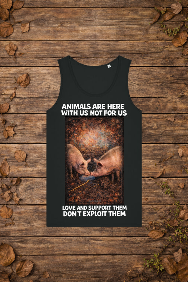 Animals are here with us not for us (tanktop man)