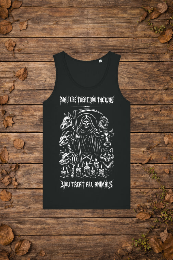 May life treat you the way you treat all animals (tanktop man)