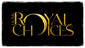 Royal Choices