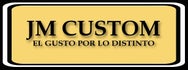 JM CUSTOM