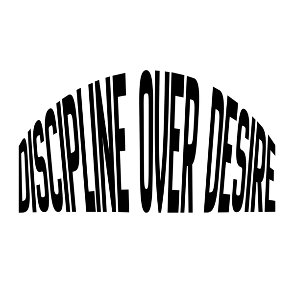 Sticker - Discipline Over Desire