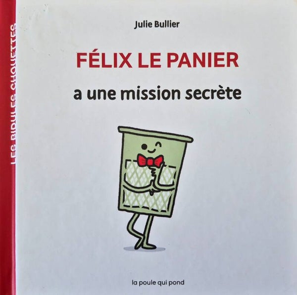 Illustration de 3 à 5 ans Bon état : Félix le panier a une mission secrète