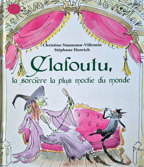 Ecole des loisirs 3 à 5 ans : Clafoutu, la sorcière la plus moche du monde