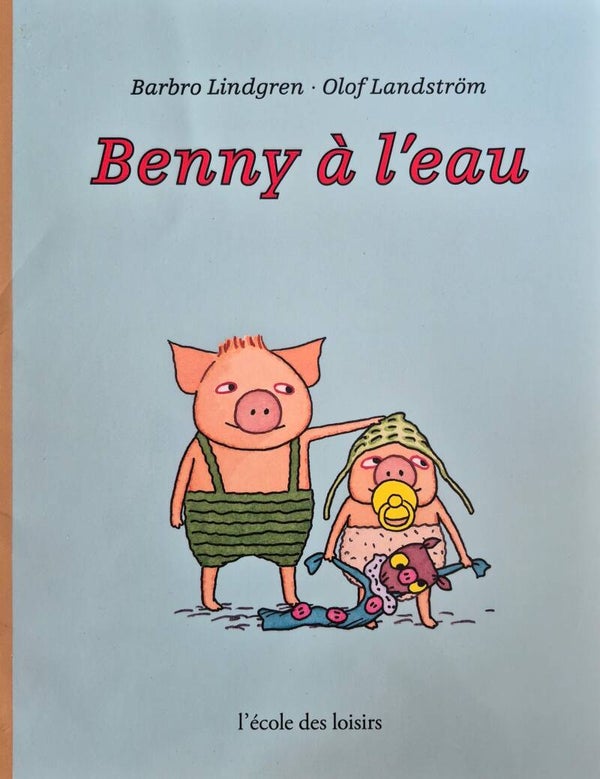 Ecole des loisirs 3 à 5 ans Bon état : Benny à l'eau