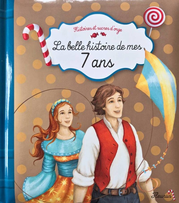 Livre anniversaire : La belle histoire de mes 7 ans