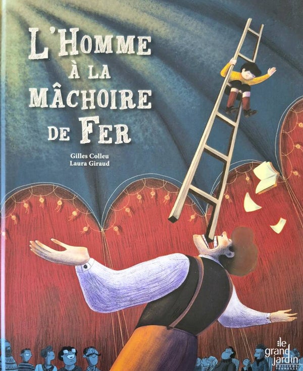Illustrations de 3 à 5 ans : L'homme à la mâchoire de fer le grand jardin