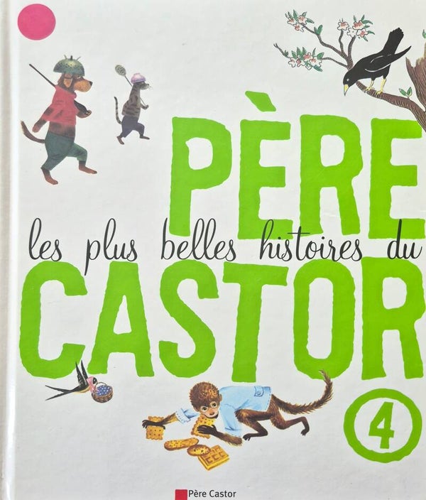 Contes : Les plus belles histoires du Père Castor n°4