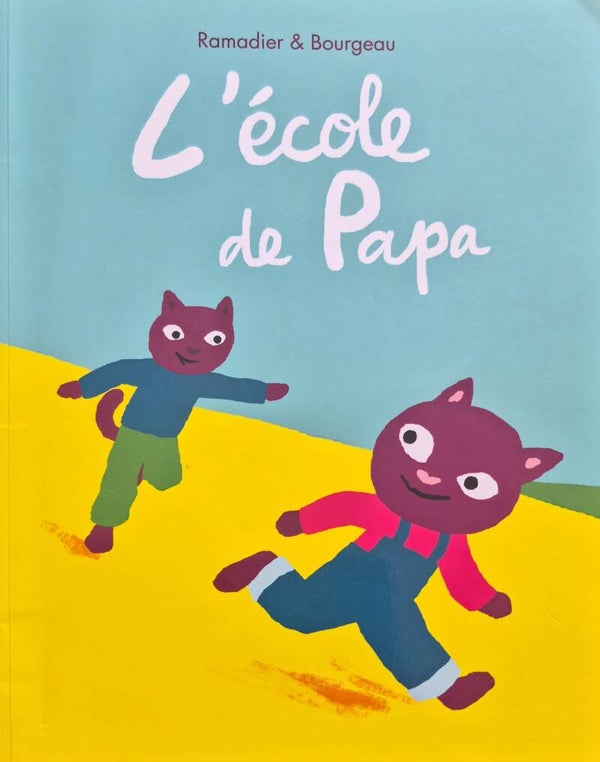 Ecole des loisirs 0 à 3 ans : L'école de Papa