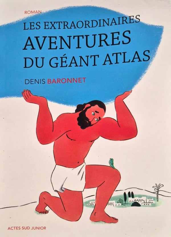 Premier roman : Les extraordinaires aventures du géant atlas dès 8 ans