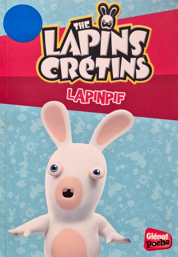 Premier roman : The lapins crétins dès 8 ans