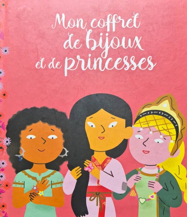 Illustrations de 3 à 5 ans : Mon coffret de bijoux et de princesses
