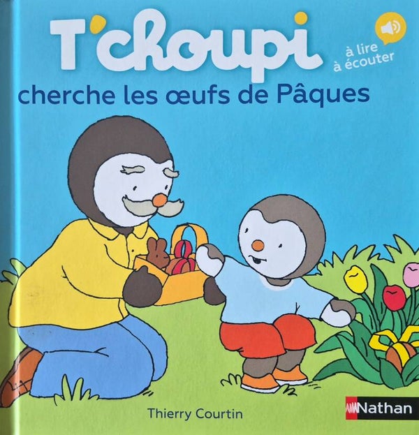 Livre Pâques : T'choupi chercher les oeufs de Pâques