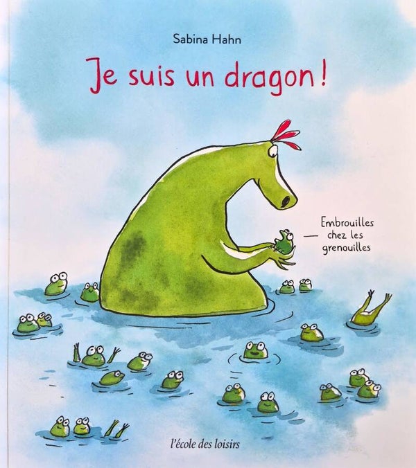 Ecole des loisirs 3 à 5 ans : Je suis un dragon !
