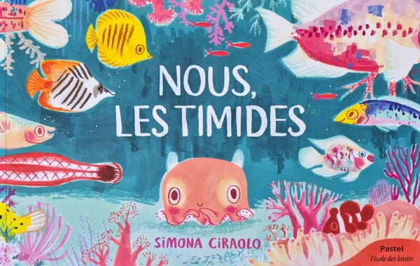 Ecole des loisirs 3 à 5 ans : Nous, les timides