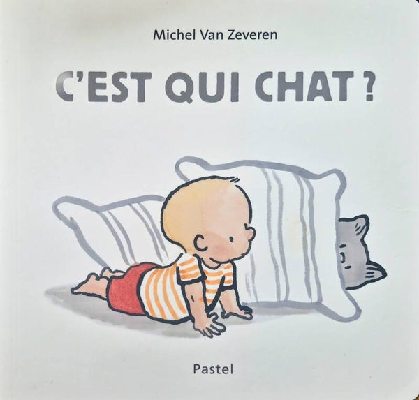 Ecole des loisirs 0 à 3 ans : C'est qui chat ?