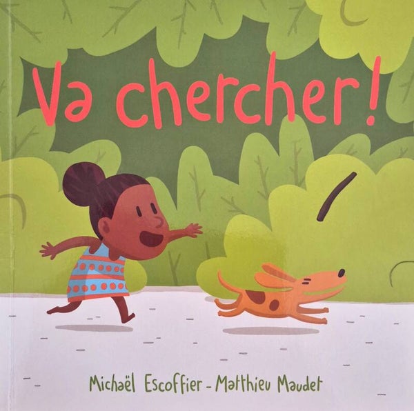 Ecole des loisirs 0 à 3 ans : Va chercher !