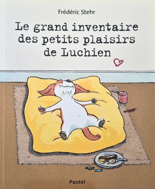Ecole des loisirs 3 à 5 ans : Le grand inventaire des petits plaisirs de Luchien
